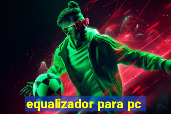 equalizador para pc